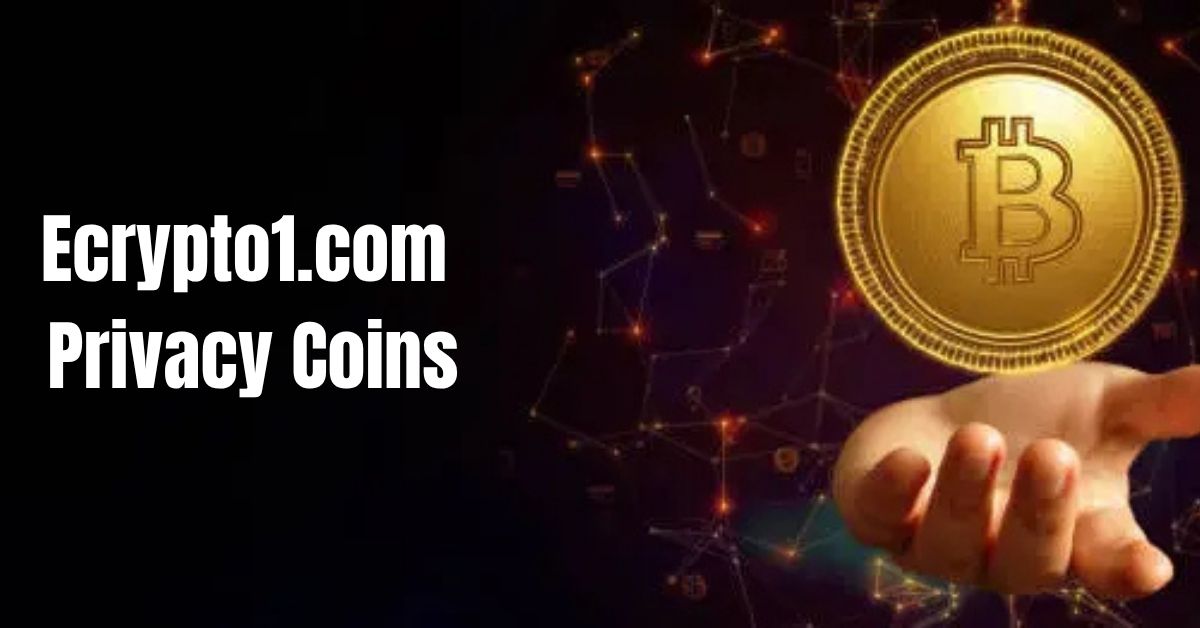 Ecrypto1.com Privacy Coins