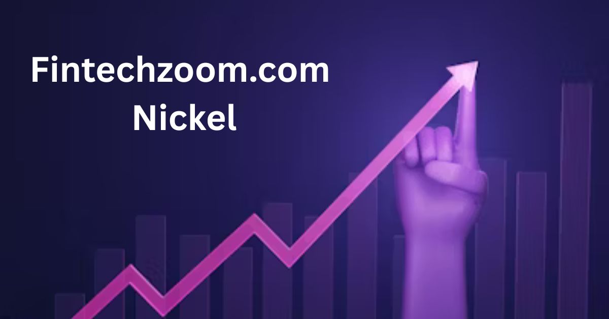 Fintechzoom.com Nickel