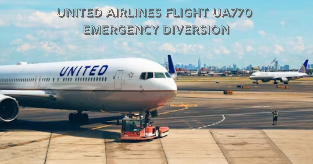 United Airlines Flight UA770 Emergency Diversion