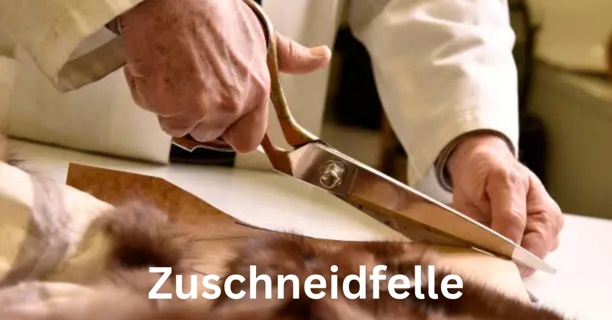 Zuschneidfelle