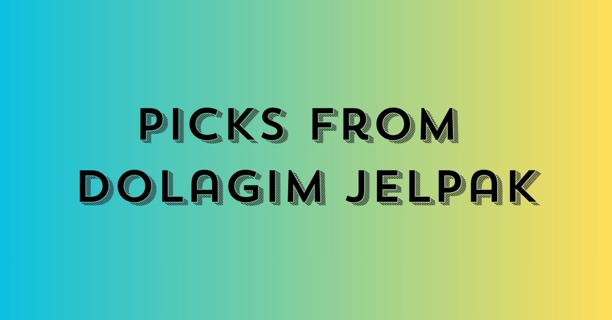 Picks from Dolagim Jelpak
