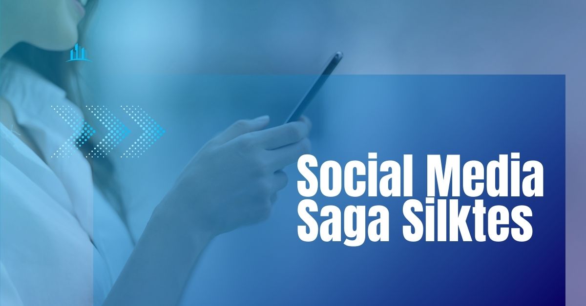 Social Media Saga Silktes